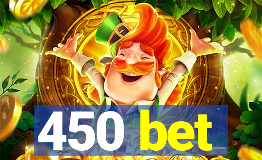 450 bet